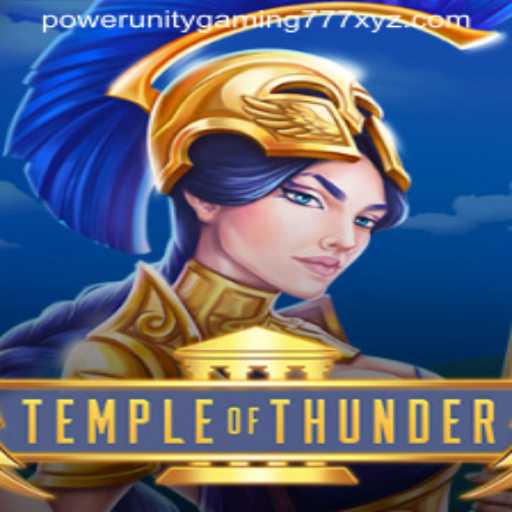 TempleofThunder: A New Adventure in Powerunitygaming777.xyz